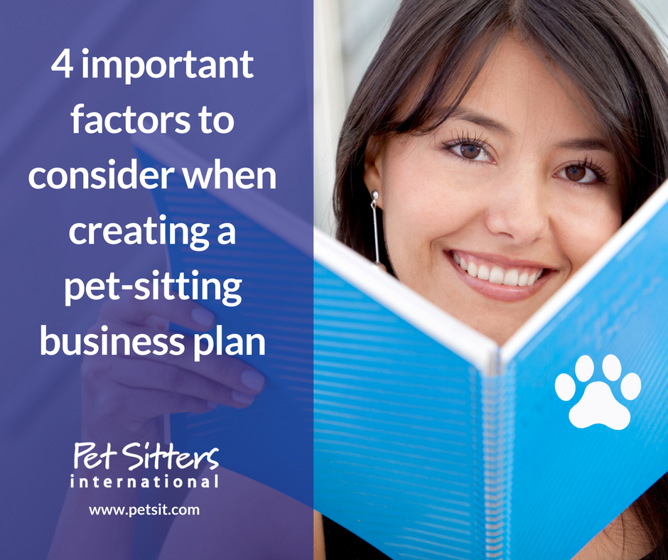 4 important factors to consider when creating a pet-sitting business plan